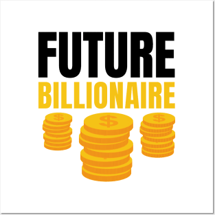 Future Billionaire Posters and Art